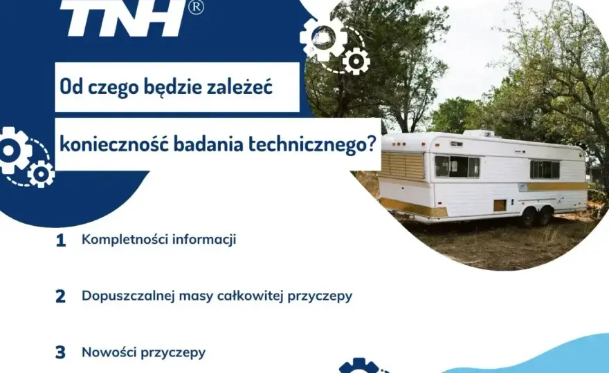 Badanie techniczne przyczepy kempingowej - jak zdać za pierwszym razem?