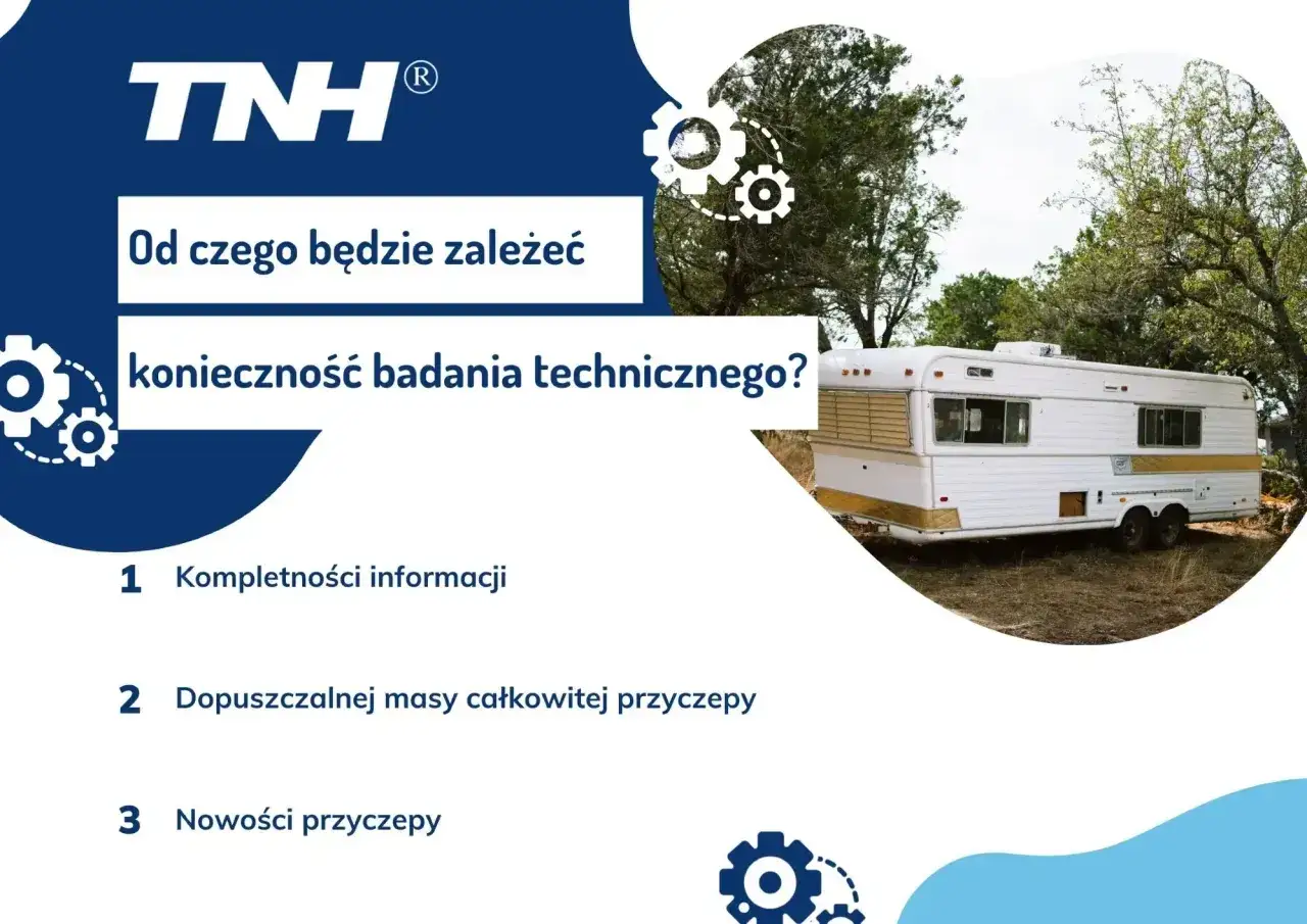 Przyczepa kempingowa bez prawa rejestracji. Czy badanie techniczne jest konieczne? Zależy od informacji, masy i nowości przyczepy.
